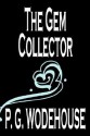 The Gem Collector - P.G. Wodehouse