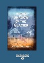 In the Shadow of the Glacier (Constable Molly Smith #1) - Vicki Delany