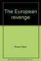 The European Revenge - Robert Heller