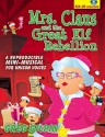 Mrs. Claus and the Great Elf Rebellion: A Reproducible Mini-Musical for Unison Voices - Greg Gilpin