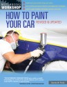 How to Paint Your Car: Revised & Updated - Dennis W. Parks