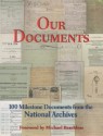 Our Documents: 100 Milestone Documents From The National Archives - United States, Michael R. Beschloss, John Carlin