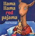 Llama Llama Red Pajama - Anna Dewdney