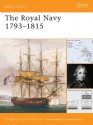 The Royal Navy 1793-1815 (Battle Orders) - Gregory Barnes