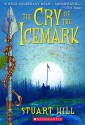 The Cry of the Icemark - Stuart Hill