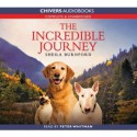 The Incredible Journey - Sheila Burnford, Peter Whitman