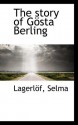 The Story of Gösta Berling - Selma Lagerlöf