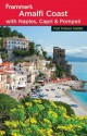 Frommer's Amalfi Coast with Naples, Capri & Pompeii - Alessandra de Rosa