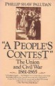 "A People's Contest": The Union and Civil War 1861-1865 - Phillip Shaw Paludan