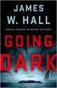 Going Dark - James W. Hall