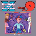 Multiply with Moose and Melve: Facts of 9 - Marie Gibson