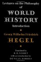 Lectures on the Philosophy of World History: Introduction - Georg Wilhelm Friedrich Hegel, H.B. Nisbet, Duncan Forbes