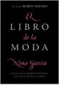 El libro de la moda - Nina Garcia, Ruben Toledo, Rosana Elizalde