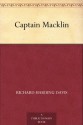 Captain Macklin - Richard Harding Davis