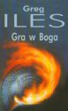 Gra w Boga - Greg Iles