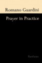 Prayer In Practice - Romano Guardini