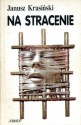 Na stracenie - Janusz Krasiński