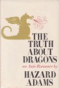 Truth About Dragons - Hazard Adams