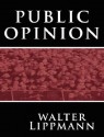 Public Opinion - Walter Lippmann