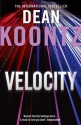 Velocity. Dean Koontz - Dean Koontz