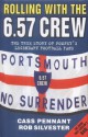 Rolling with the 6.57 Crew: The True Story of Pompey's Legendary Football Fans - Cass Pennant, Rob Silvester, Ron Silvester