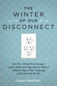 The Winter of Our Disconnect - Susan Maushart