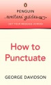 How to Punctuate (Penguin Writers' Guides) - George W. Davidson