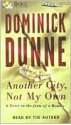 Another City, Not My Own: A Novel in the Form of a Memoir - Dominick Dunne