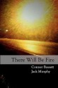 There Will Be Fire - Conner D. Bassett, Jack Murphy