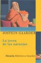 La joven de las naranjas (Biblioteca Gaarder) - Jostein Gaarder