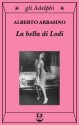 La bella di Lodi - Alberto Arbasino