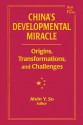 China's Developmental Miracle: Origins, Transformations, and Challenges - Alvin Y. So