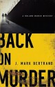 Back on Murder (Thorndike Press Large Print Christian Fiction) - J. Mark Bertrand