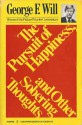 The Pursuit of Happiness and Other Sobering Thoughts - George F. Will