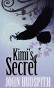 Kimi's Secret - John Hudspith