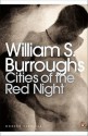 Cities of the Red Night - William S. Burroughs