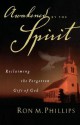 Awakened by the Spirit: Reclaiming the Forgotten Gift of God - Ron Phillips