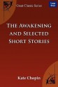 The Awakening and Selected Short Stories - Kate Chopin