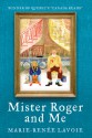 Mister Roger and Me - Marie-Renée Lavoie, Wayne Grady