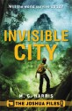 The Joshua Files: Invisible City - M.G. Harris