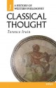 Classical Thought (History of Western Philosophy Series, #1) - Terence Irwin