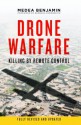 Drone Warfare: Killing by Remote Control - Medea Benjamin, Barbara Ehrenreich