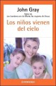 Los Ninos Vienen del Cielo - John Gray