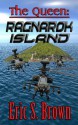 The Queen: Ragnarok Island - Eric S. Brown