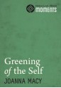 Greening of the Self - Joanna Macy