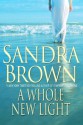 A Whole New Light - Sandra Brown