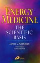 Energy Medicine: The Scientific Basis - James L. Oschman, Candace B. Pert