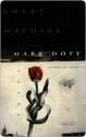 Sweet Machine - Mark Doty