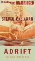 Adrift: 76 Days Lost at Sea - Steven Callahan