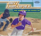 The Home Run Kid Races On - Matt Christopher, Joshua Swanson